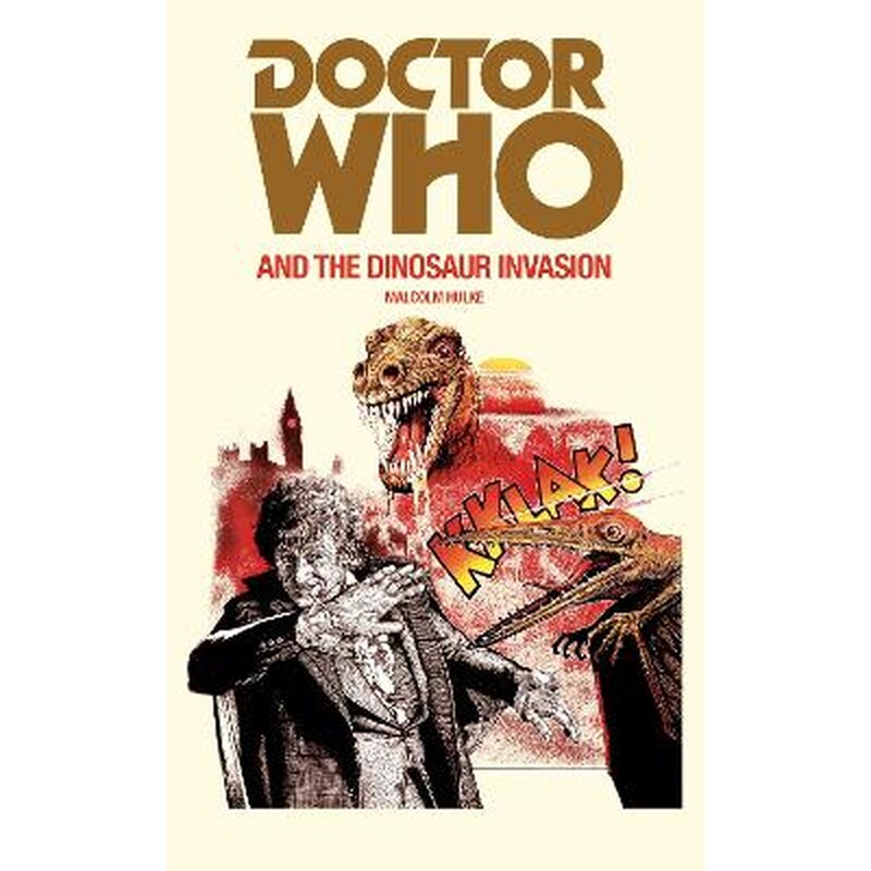 Doctor Who and the Dinosaur Invasion