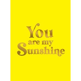 You Are My Sunshine