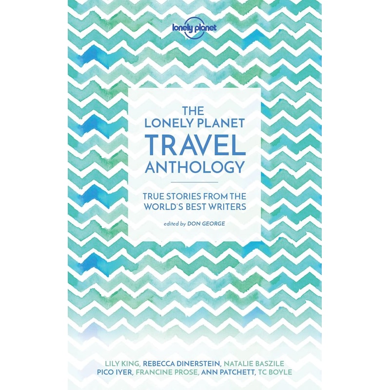 Lonely Planet The Lonely Planet Travel Anthology 1204489