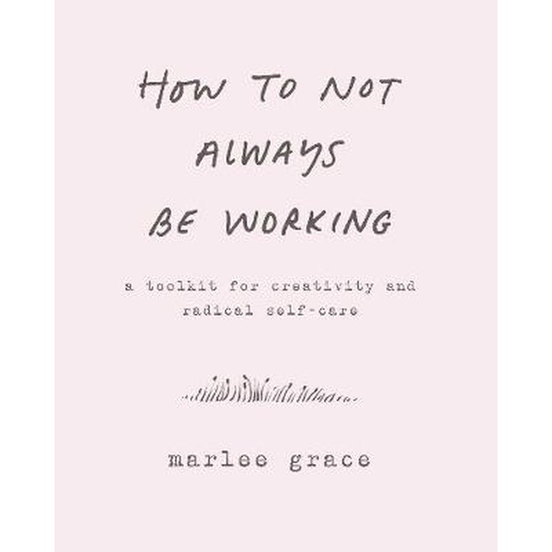 How to Not Always Be Working