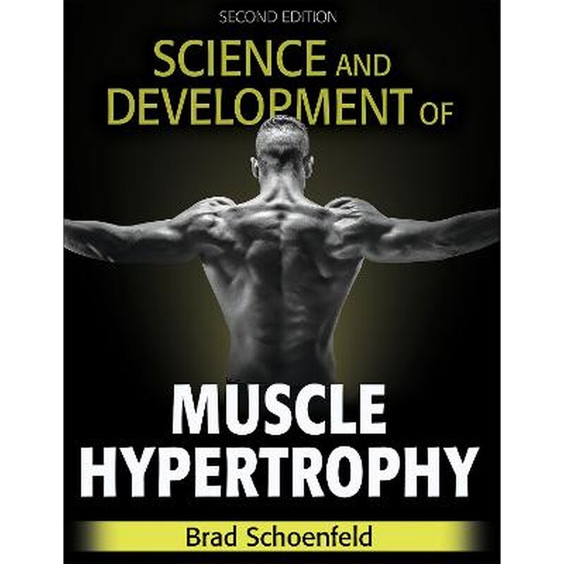 Science and Development of Muscle Hypertrophy