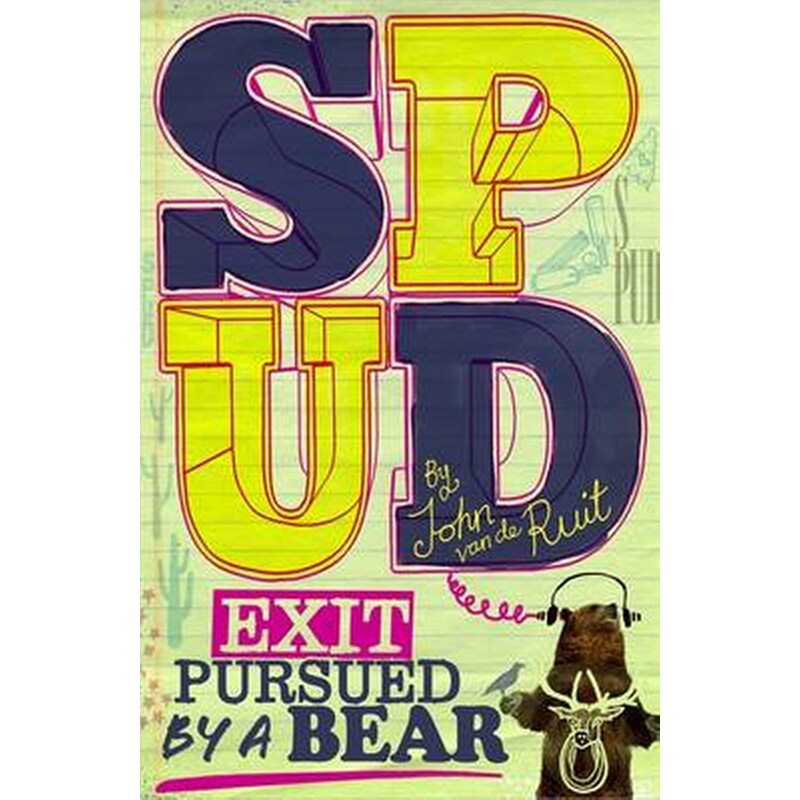 Spud: Exit, Pursued by a Bear
