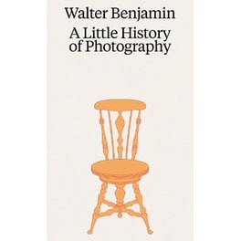 Walter Benjamin: A Little History of Photography