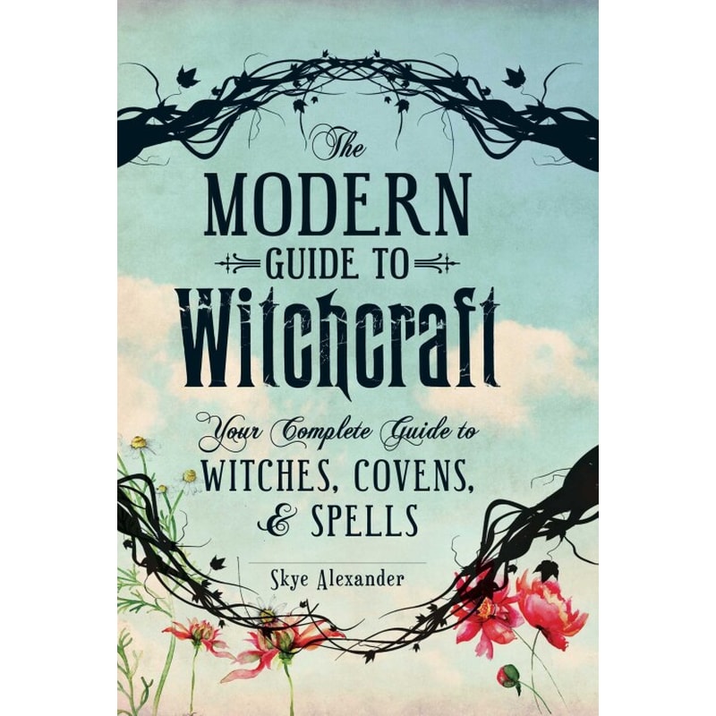 The Modern Guide to Witchcraft