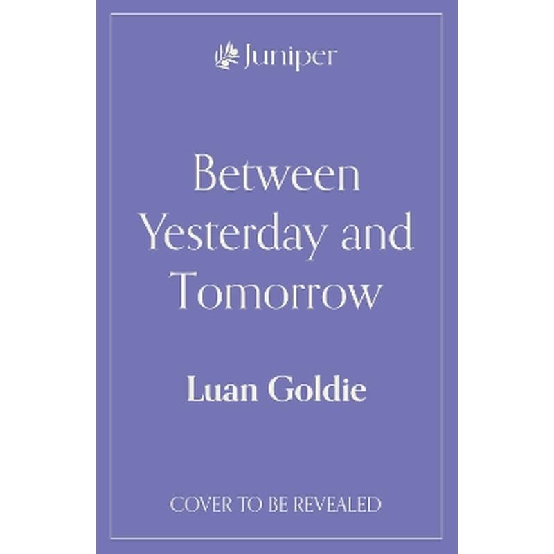 Between Yesterday and Tomorrow
