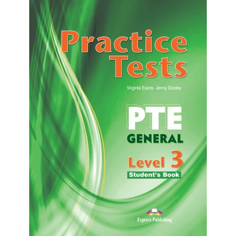 Practice Test PTE GENERAL Level 3 Student s Book