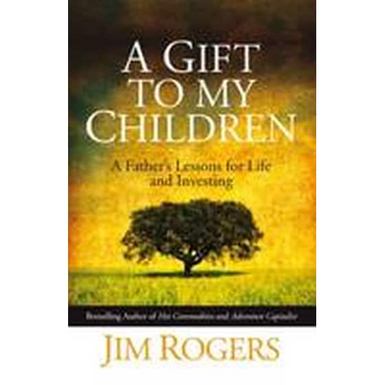Gift to my Children - A Father's Lessons for Life and Investing image 0