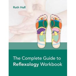Complete Guide to Reflexology Workbook