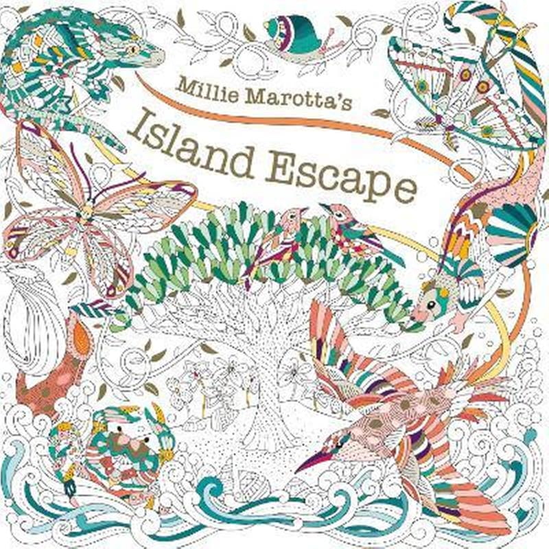 Millie Marottas Island Escape : A Colouring Adventure