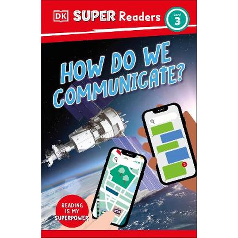 DK Super Readers Level 3 How Do We Communicate?
