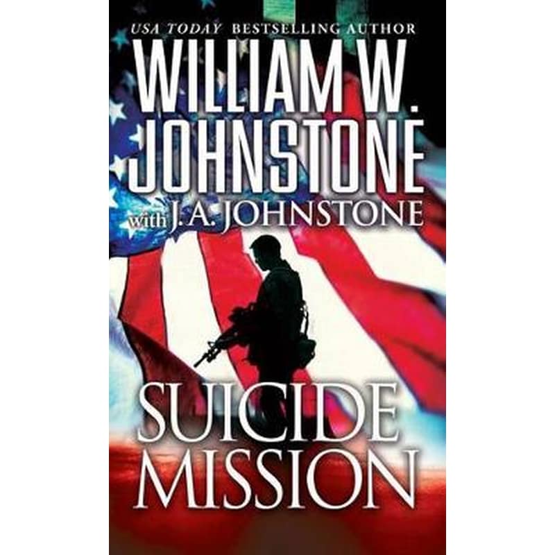  Suicide Mission: 9780786031344: Johnstone, William W.,  Johnstone, J.A.: Books