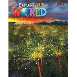 Explore Our World 3 Grammar Workbook
