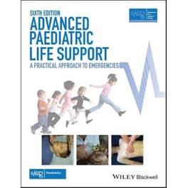 Advanced Paediatric Life Support - A Practical Approach to Emergencies 6e with Wiley E-Text