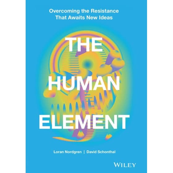 Human Element - Overcoming the Resistance That Awaits New Ideas image 0