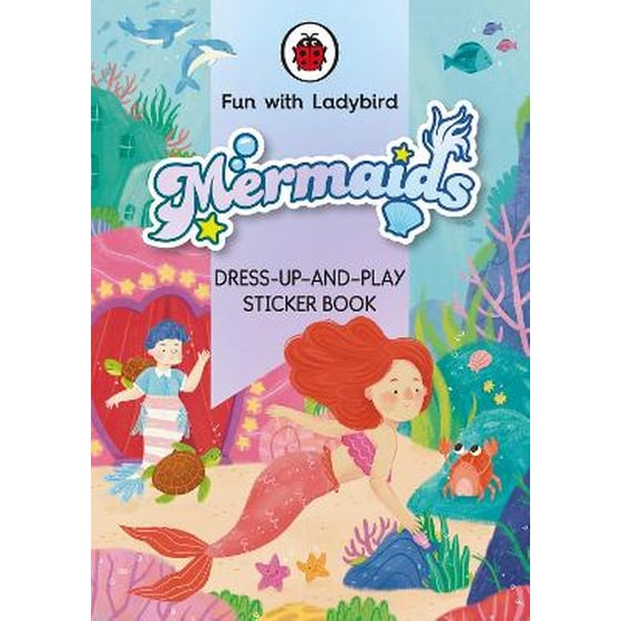 Fun With Ladybird: Dress-Up-And-Play Sticker Book: Mermaids image 0