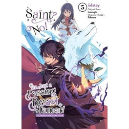 Saint? No! I'm Just a Passing Beast Tamer!, Vol. 5