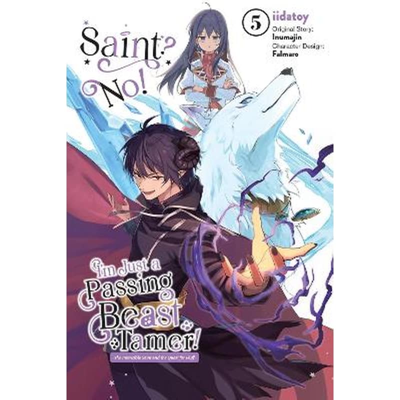 Saint? No! Im Just a Passing Beast Tamer!, Vol. 5