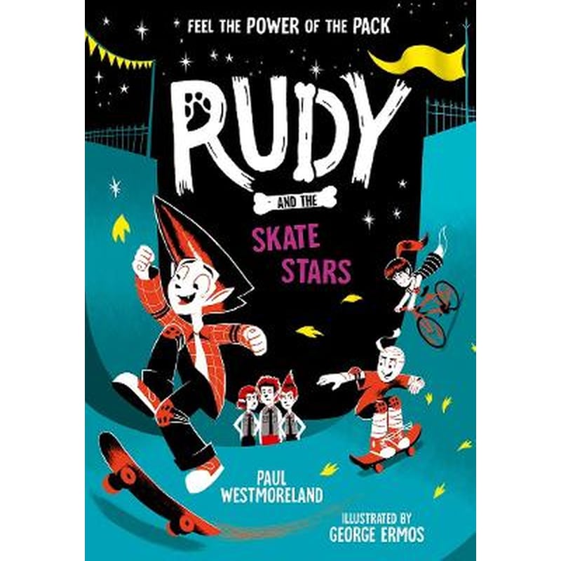 Rudy and the Skate Stars: a Times Childrens Book of the Week