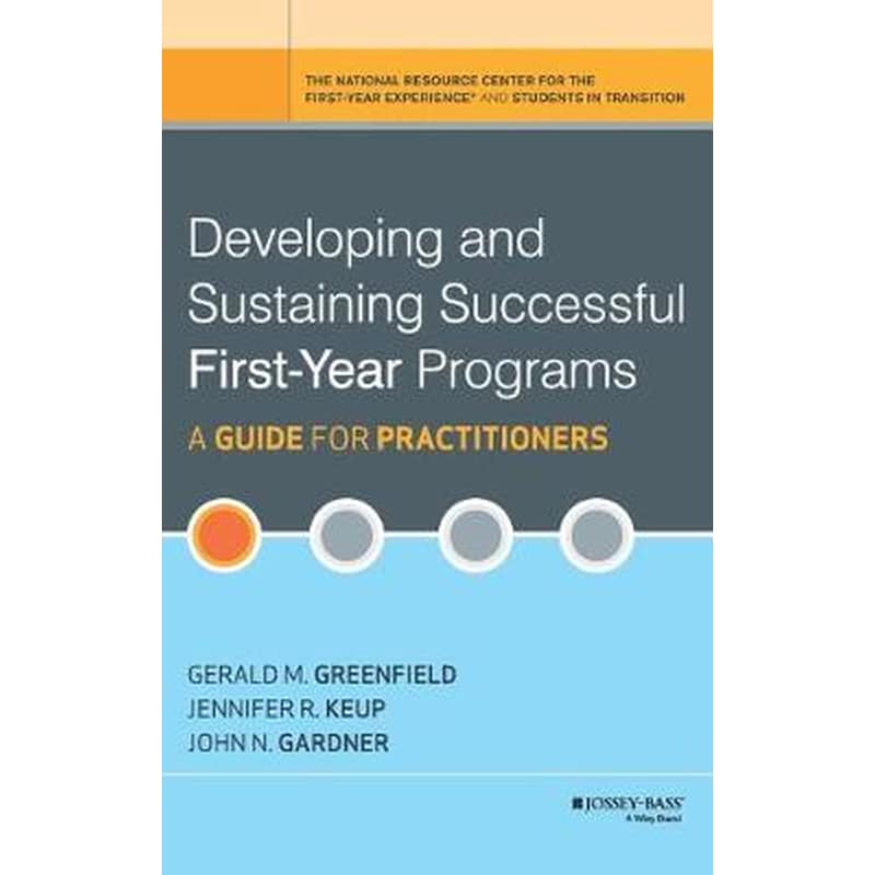 Developing and Sustaining Successful First-Year Programs