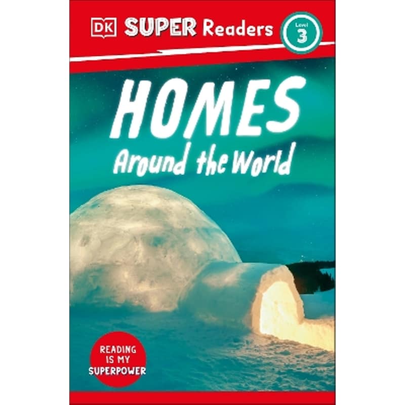 DK Super Readers Level 3 Homes Around the World