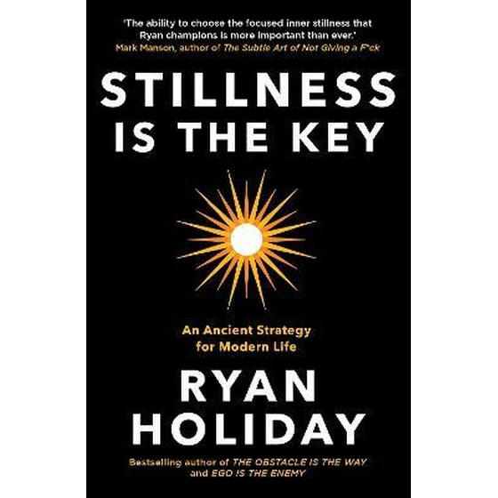 Stillness is the Key : An Ancient Strategy for Modern Life image 0