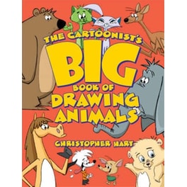 The Cartoonist's Big Book Of Drawing Animals