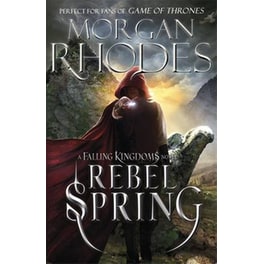 Falling Kingdoms- Rebel Spring (book 2)