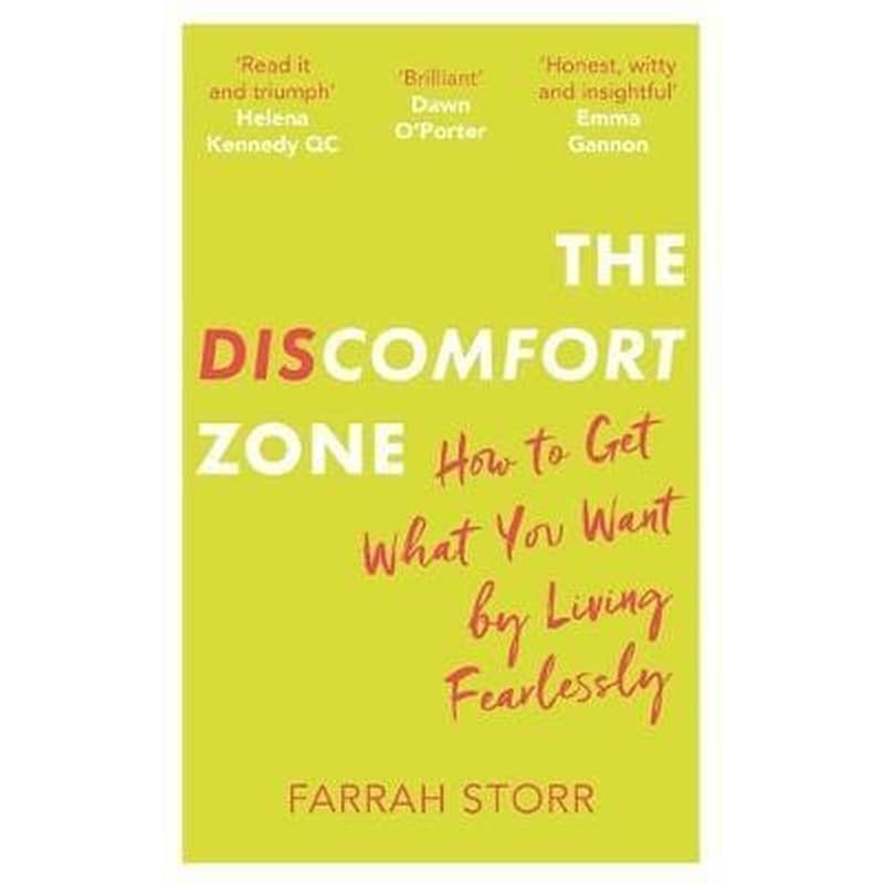 The Discomfort Zone : How to Get What You Want by Living Fearlessly