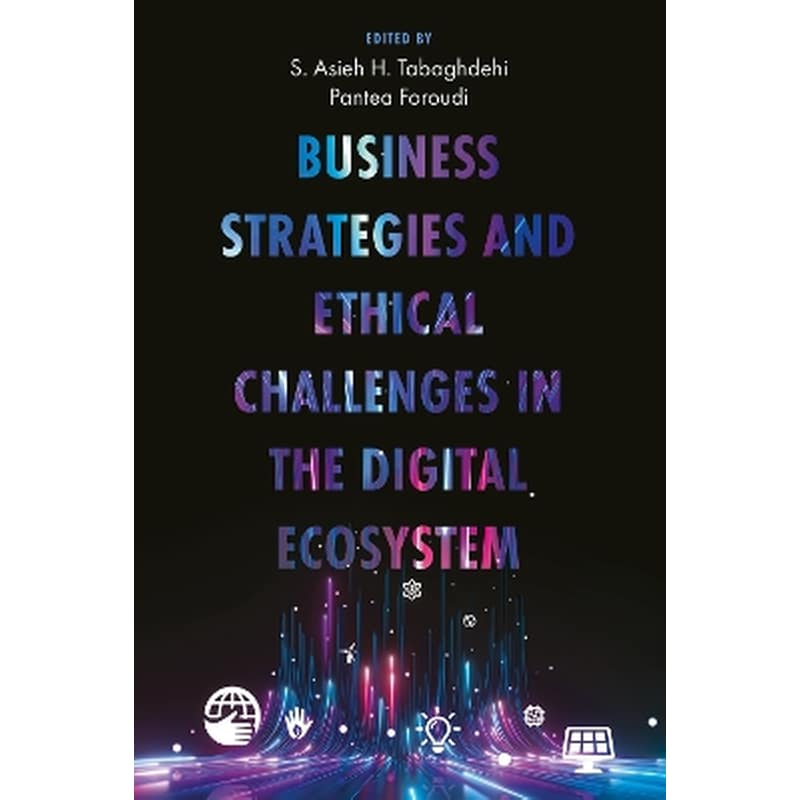 Business Strategies and Ethical Challenges in the Digital Ecosystem