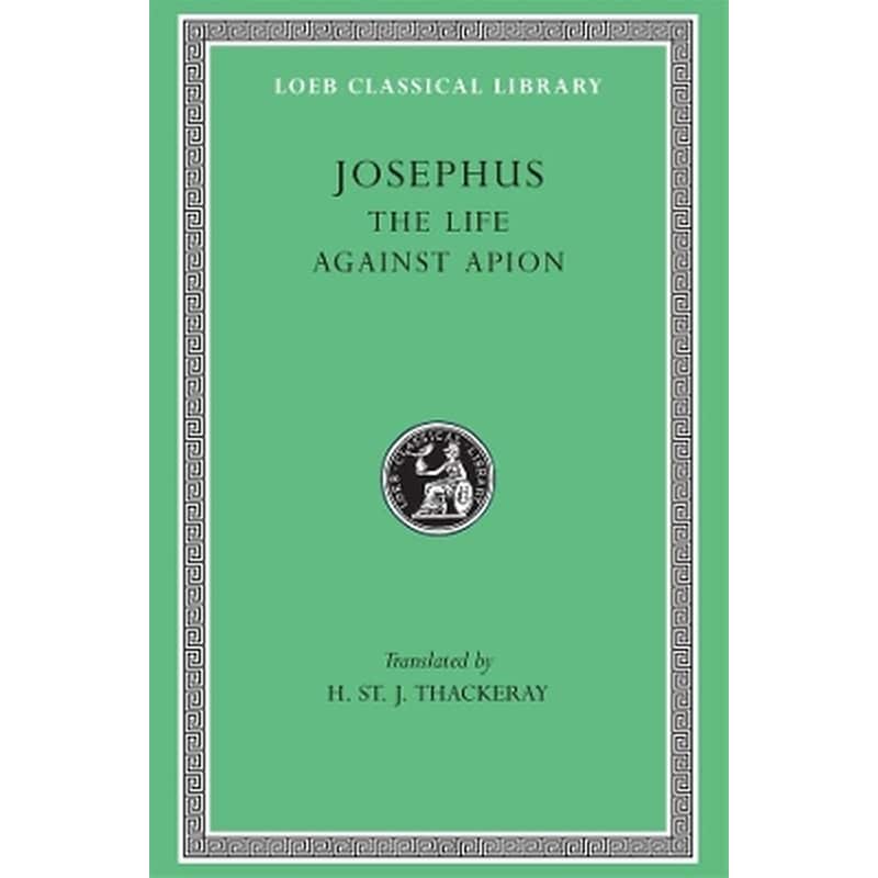 The Life. Against Apion