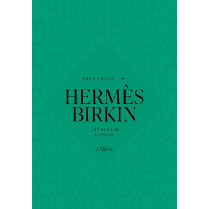 The Story of the Hermès Birkin