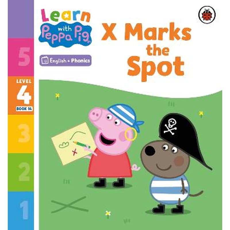 Learn with Peppa Phonics Level 4 Book 14 - X Marks the Spot (Phonics Reader)