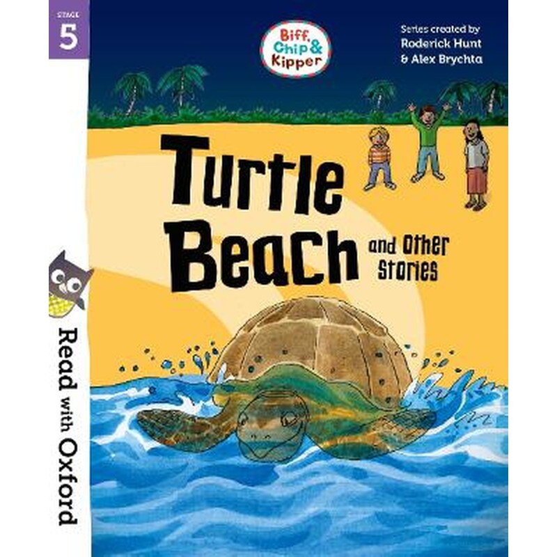 Read with Oxford: Stage 5: Biff, Chip and Kipper: Turtle Beach and Other Stories