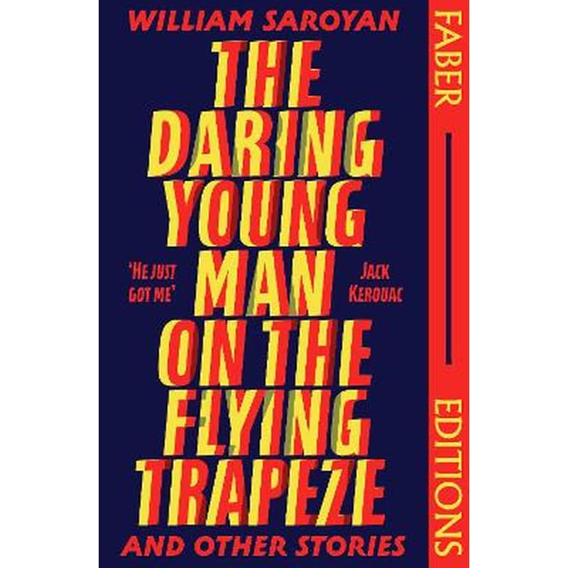 The Daring Young Man on the Flying Trapeze (Faber Editions)