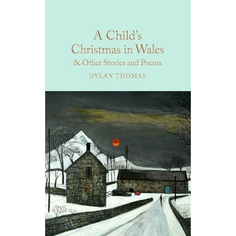 A Childs Christmas in Wales Other Stories and Poems