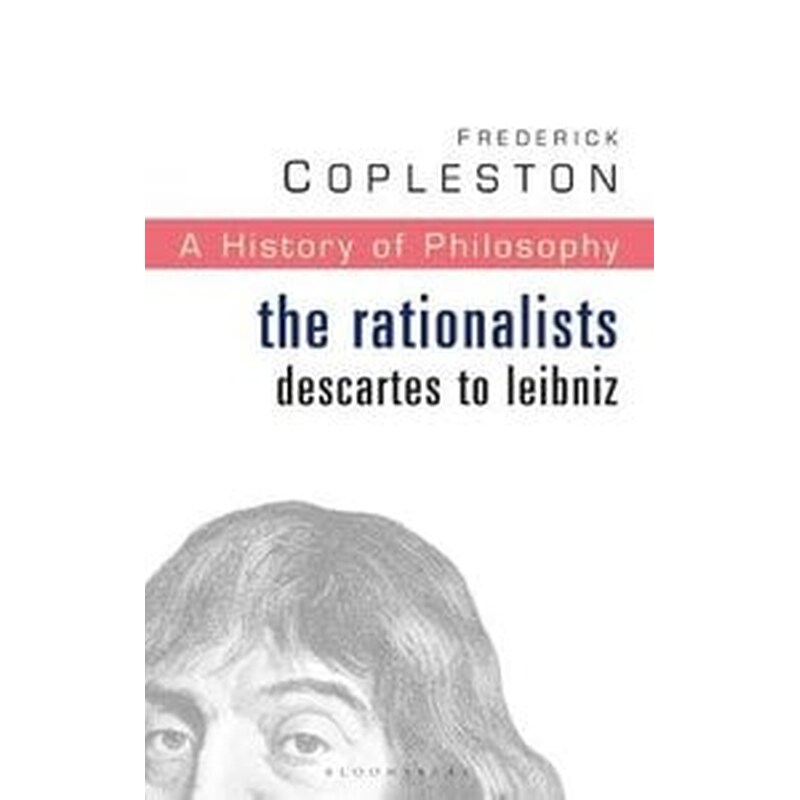 History of Philosophy Vol 4 The Rationalists- Descartes to Leibniz