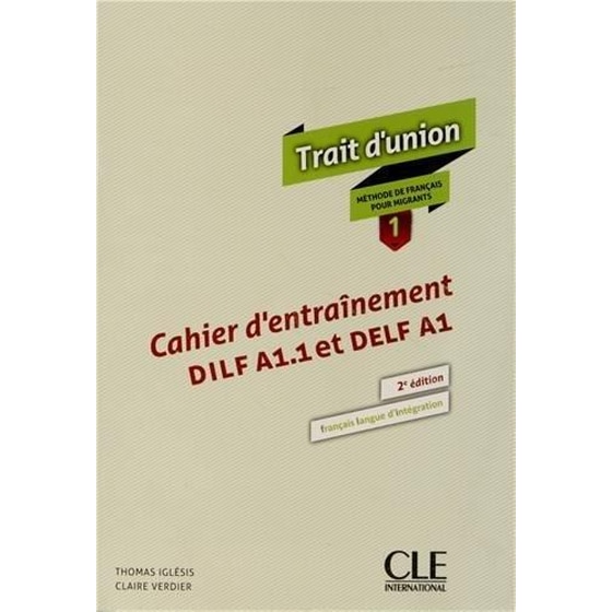 Trait D'Union 1 Cahier (Francais Pour Migrants) 2Nd Ed image 0