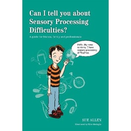Can I tell you about Sensory Processing Difficulties?