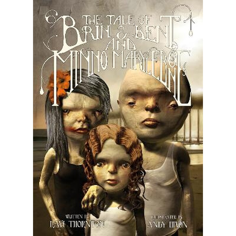 The Tale of Brin and Bent and Minno Marylebone