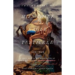 Memoirs of Miss Chief Eagle Testickle Vol. 1