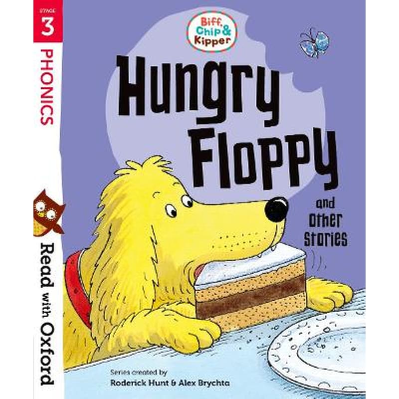 Read with Oxford: Stage 3: Biff, Chip and Kipper: Hungry Floppy and Other Stories