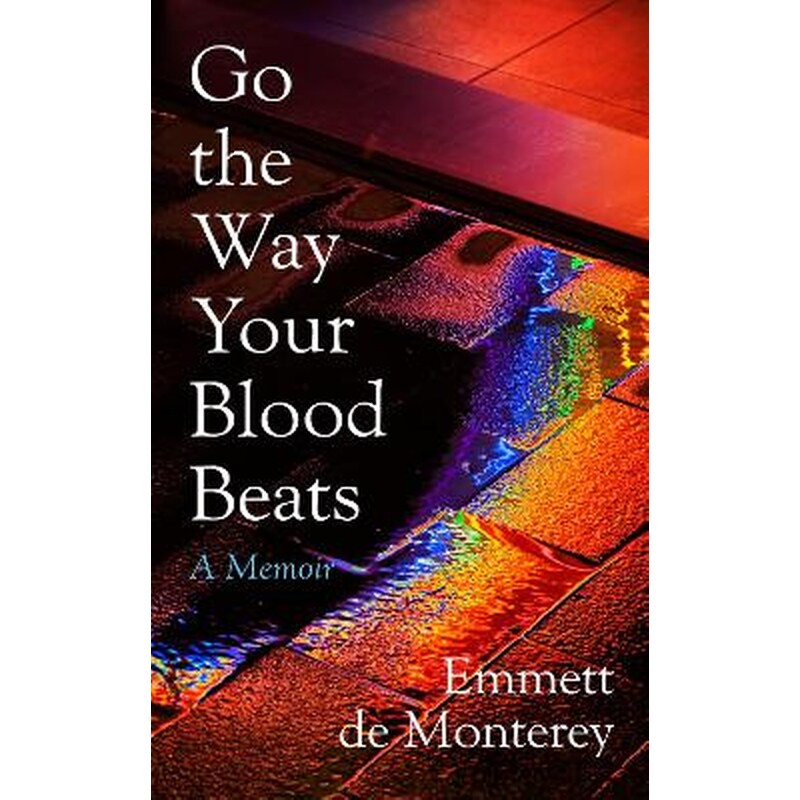 Go the Way Your Blood Beats