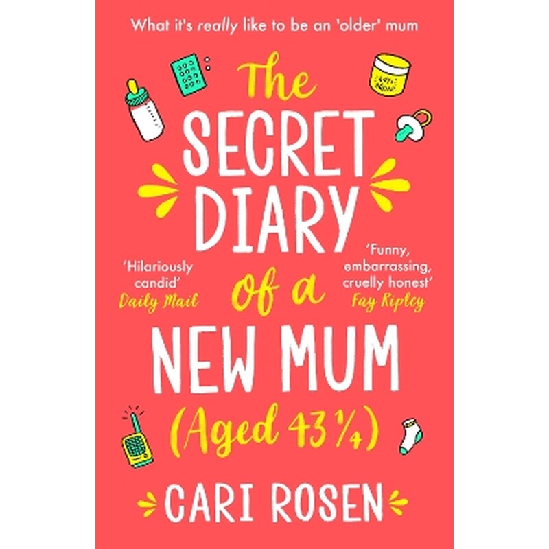 The Secret Diary of a New Mum (aged 43 1/4)