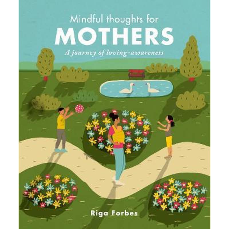 Mindful Thoughts for Mothers : A journey of loving-awareness