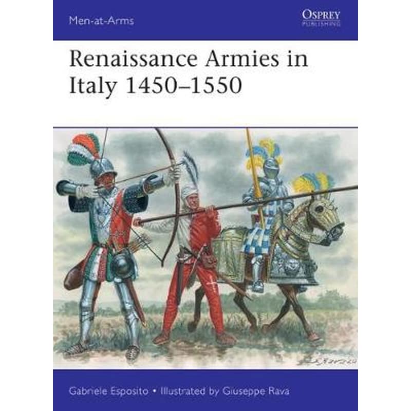 Renaissance Armies in Italy 1450-1550