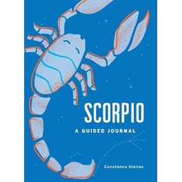 Scorpio: A Guided Journal : A Celestial Guide to Recording Your Cosmic Scorpio Journey