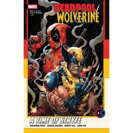 Deadpool/Wolverine: A Time Of Stryfe