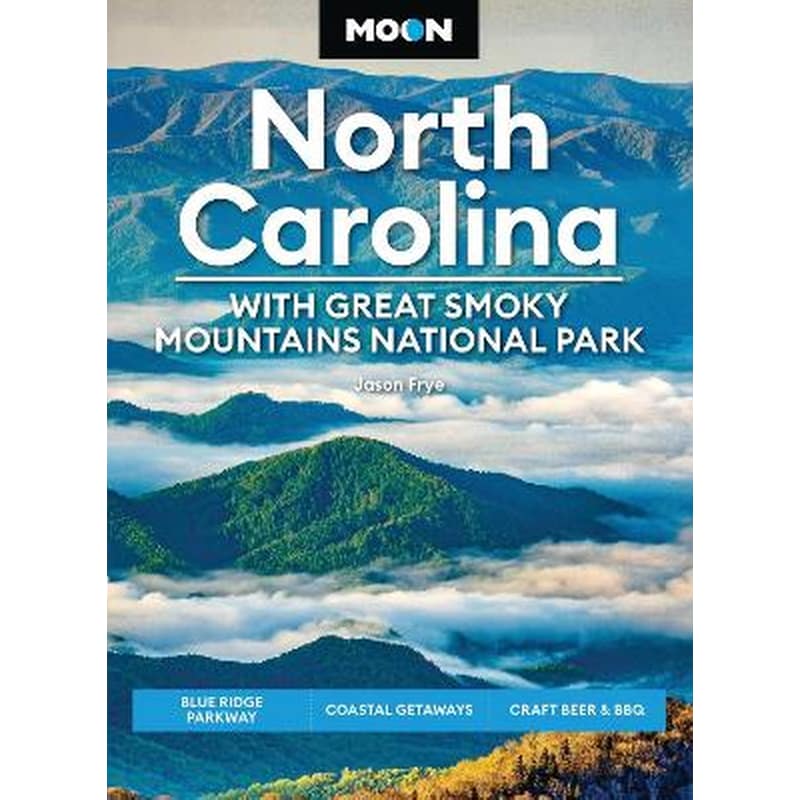 Moon North Carolina: With Great Smoky Mountains National Park (Ninth Edition)