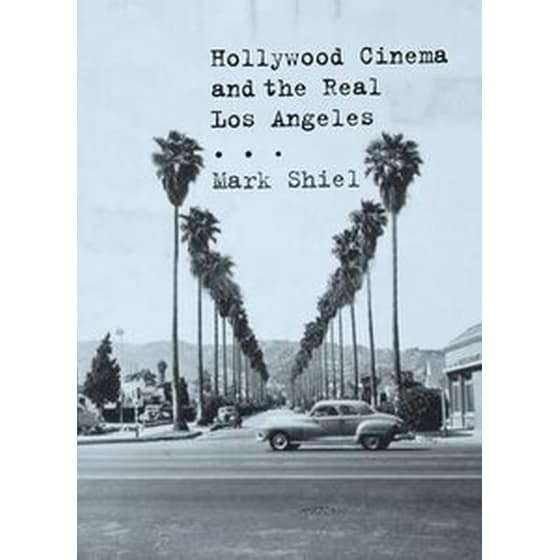 Hollywood Cinema and the Real Los Angeles image 0