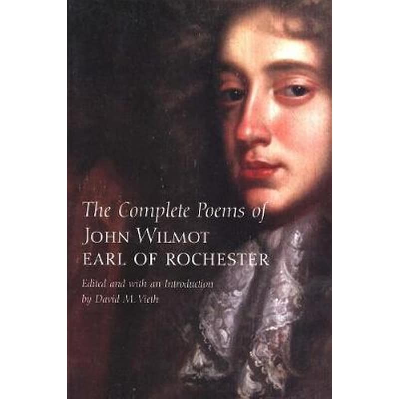 The Complete Poems of John Wilmot, Earl of Rochester